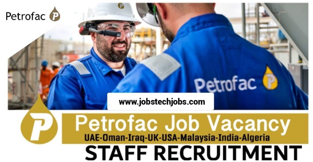 Worldwide Job Vacancies at Petrofac / Oil And Gas Industry Job