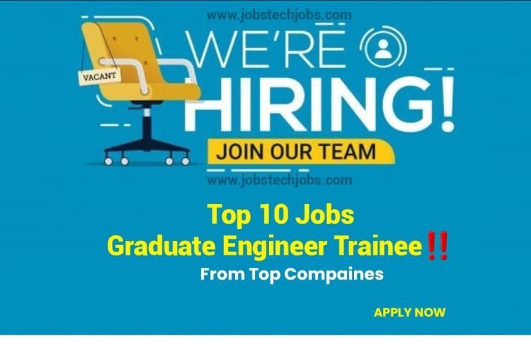 Top 10 Graduate Engineer Trainee - GET Jobs-2024