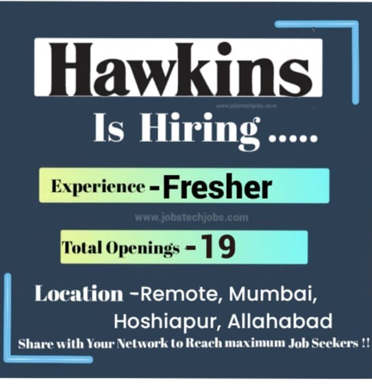 Latest Top Fresher Job at Hawkins 2024-25