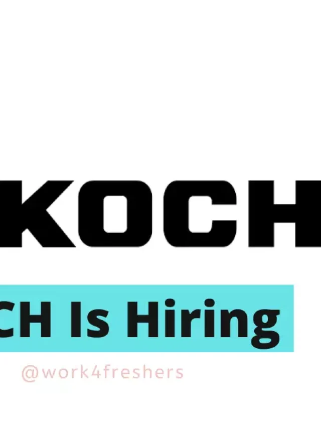 Koch Hiring Exciting Job Opportunities in Bangalore