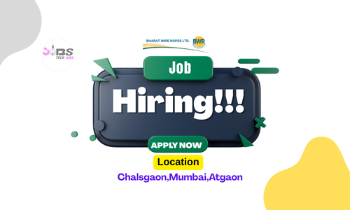 Bharat Wire Ropes Exciting Job Openings