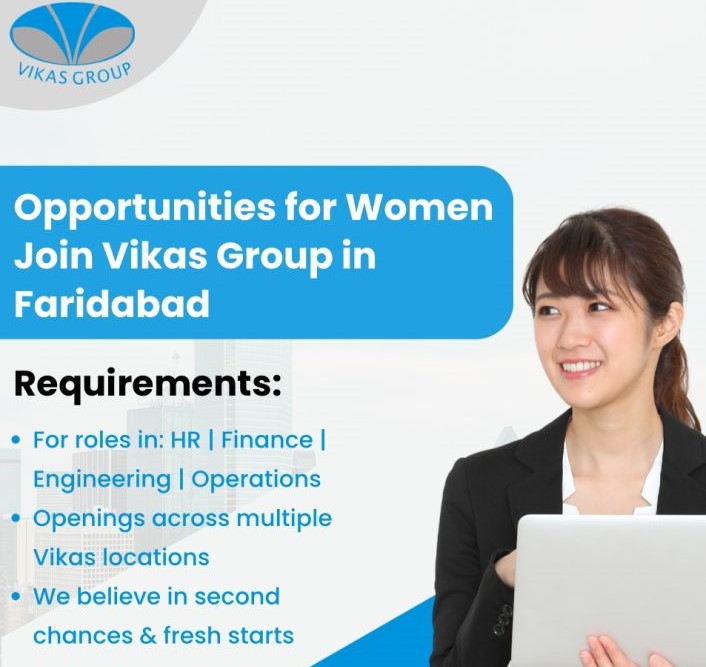 Job Opportunities at Vikas Group For Women in Faridabad