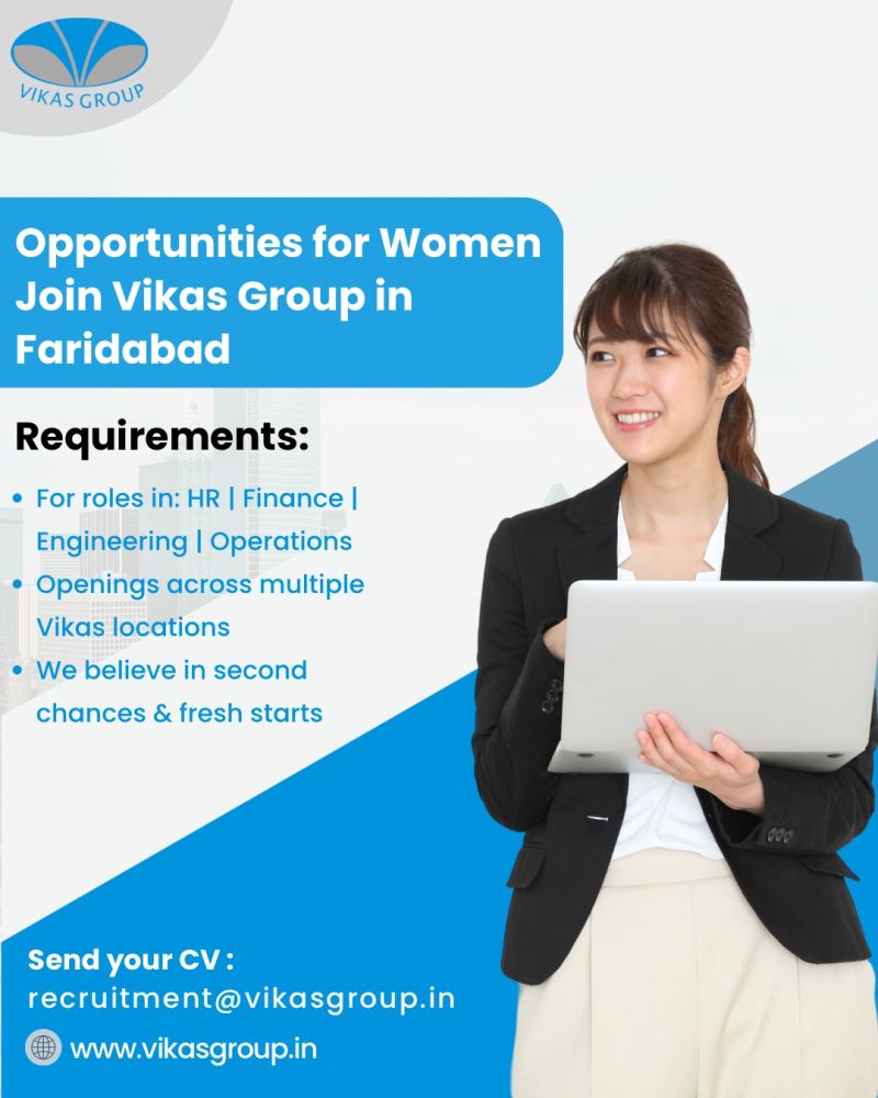 Job Opportunities at Vikas Group For Women in Faridabad